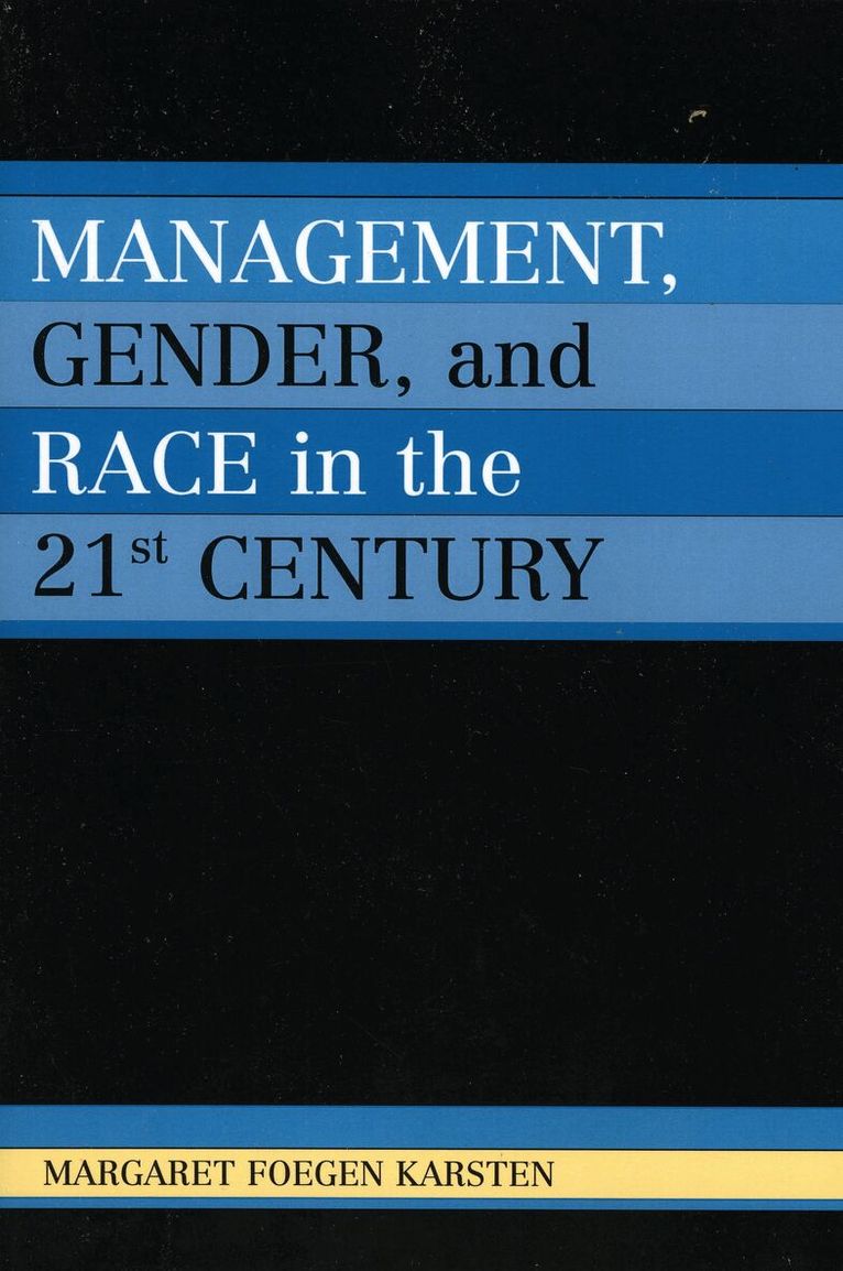Margaret Foegen Karsten - Management, Gender, and Race in the 21st Century, Häftad. Tillgänglighet: Lägg i varukorg