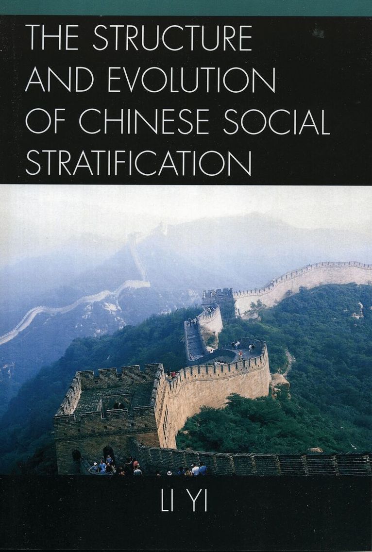 Li Yi - Structure and Evolution of Chinese Social Stratification, Häftad
