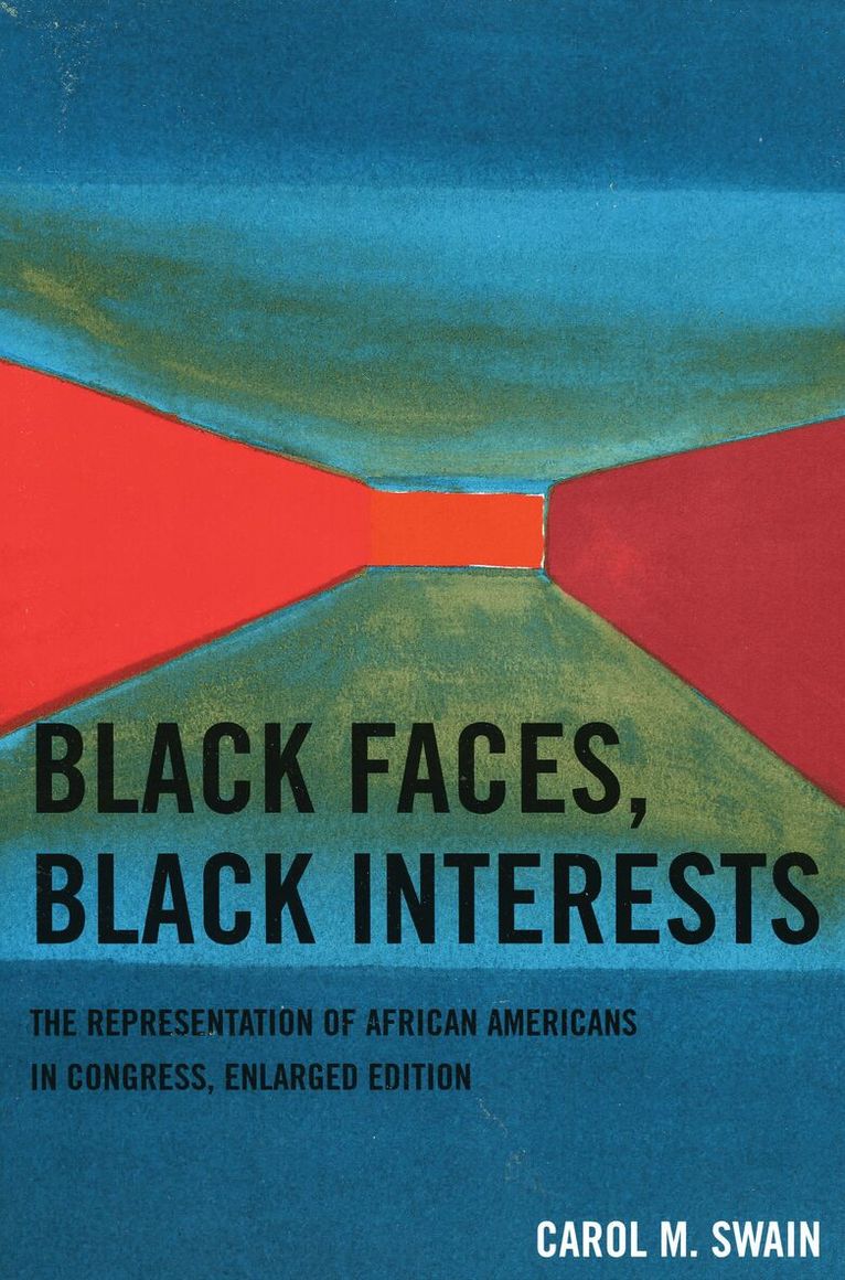 Carol M. Swain - Black Faces, Black Interests, Häftad
