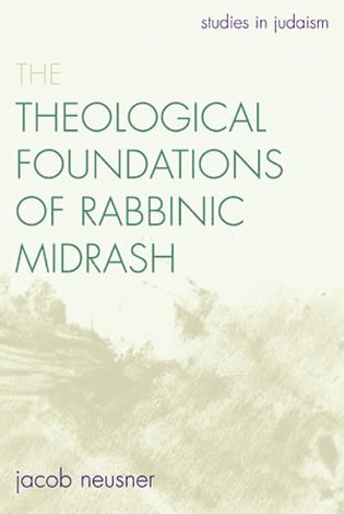 Theological Foundations of Rabbinic Midrash