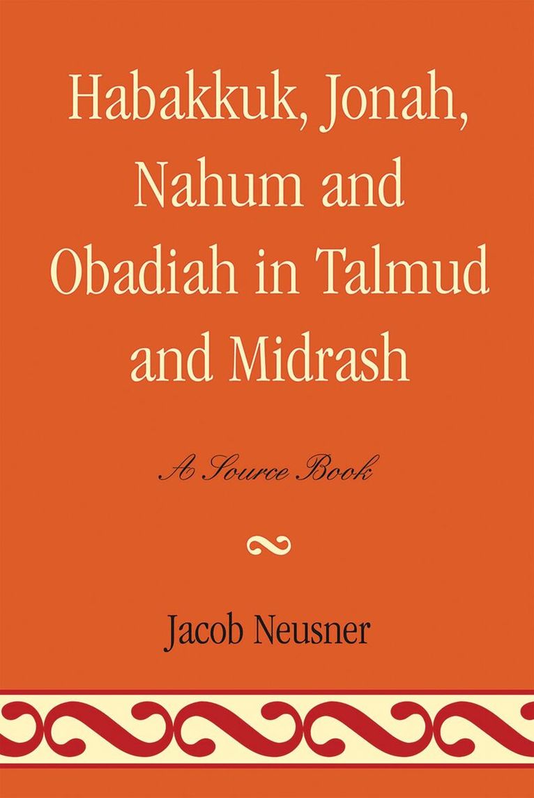 Habakkuk, Jonah, Nahum, and Obadiah in Talmud and Midrash