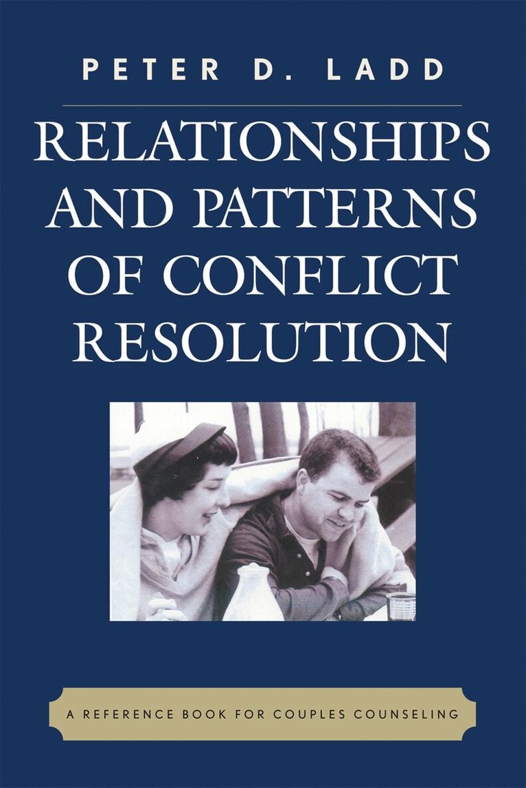 Peter D. Ladd - Relationships and Patterns of Conflict Resolution, Häftad. Tillgänglighet: Lägg i varukorg