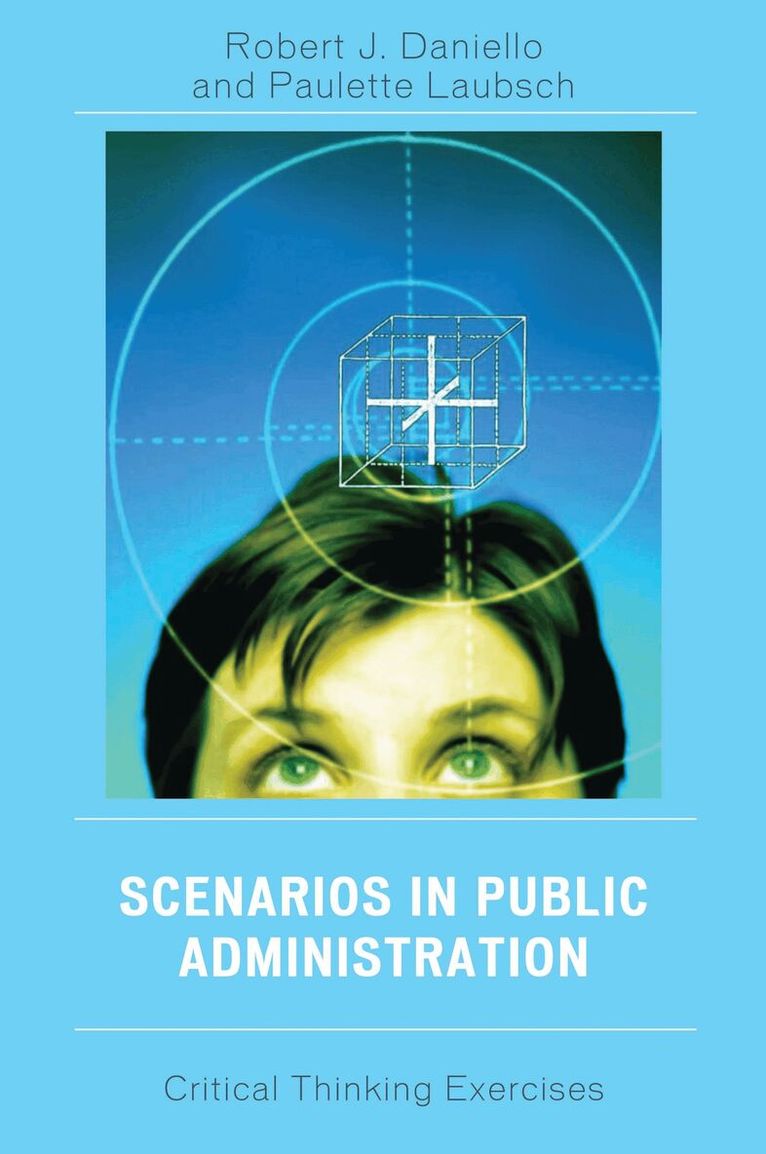 Robert J. Daniello, Paulette M. Laubsch - Scenarios in Public Administration, Häftad