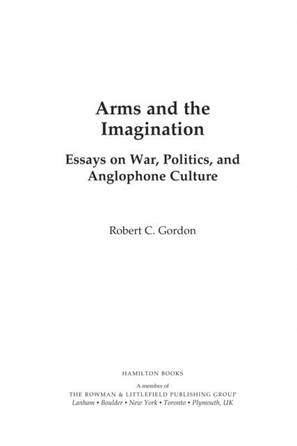 Robert C Gordon - Arms and the Imagination, E-bok