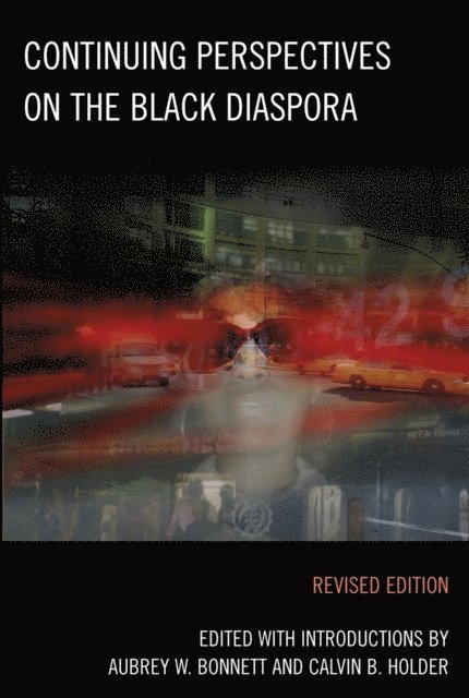 Aubrey W. Bonnett, Calvin B. Holder - Continuing Perspectives on the Black Diaspora, E-bok