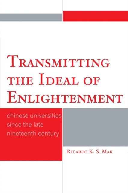 Ricardo K.S. Mak - Transmitting the Ideal of Enlightenment, E-bok