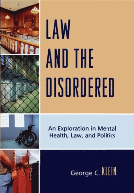 George C. Klein - Law and the Disordered, E-bok