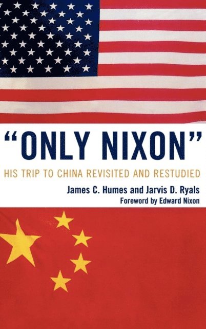 James C. Humes, Jarvis D. Ryals - 'Only Nixon', E-bok