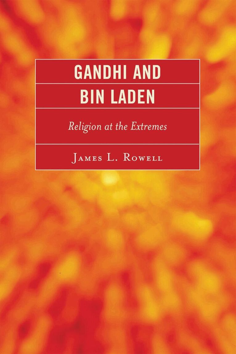 James L. Rowell - Gandhi and Bin Laden, Häftad. Tillgänglighet: Lägg i varukorg