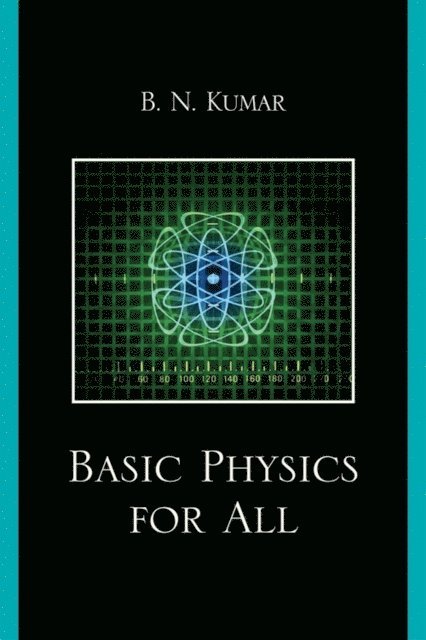 B. N. Kumar - Basic Physics for All, E-bok