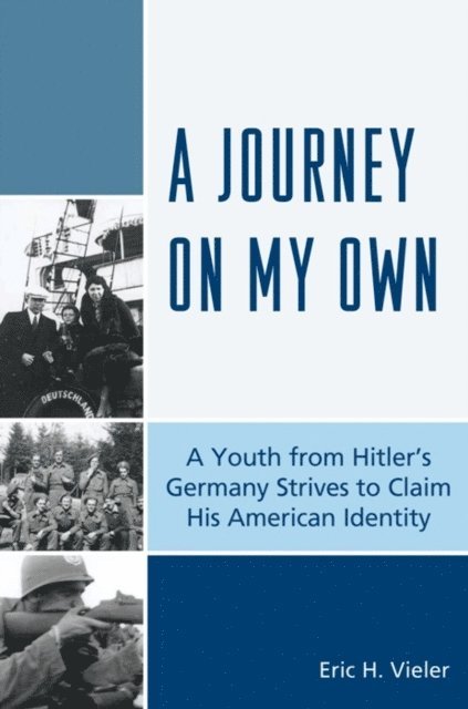 Eric H. Vieler - Journey on My Own, E-bok