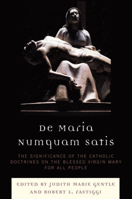 Judith Marie Gentle, Robert L. Fastiggi - De Maria Numquam Satis, E-bok