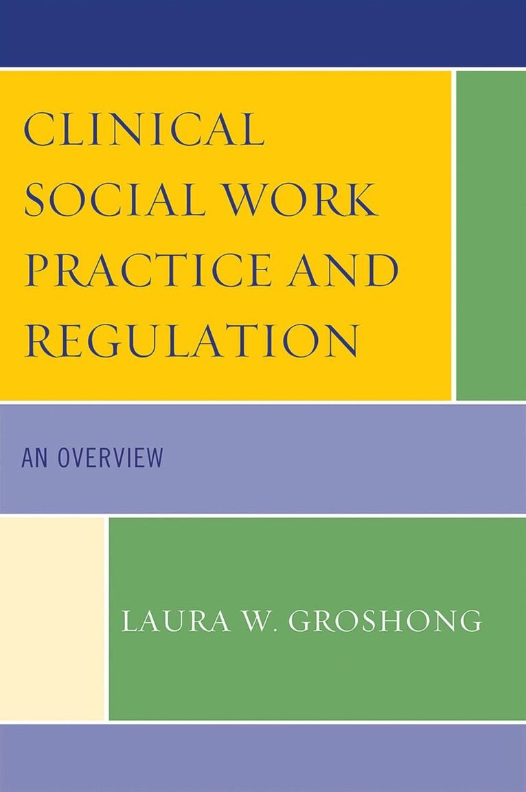 Laura W. Groshong - Clinical Social Work Practice and Regulation, Häftad. Tillgänglighet: Lägg i varukorg
