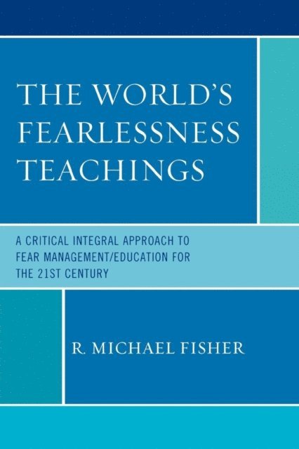 R. Michael Fisher - World's Fearlessness Teachings, E-bok