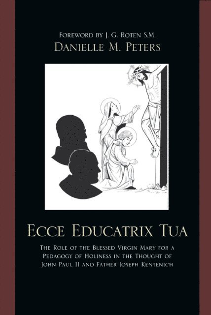 Danielle M. Peters - Ecce Educatrix Tua, E-bok