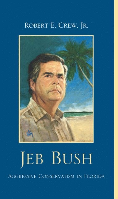 Robert E. Crew Jr. - Jeb Bush, E-bok. Tillgänglighet: Lägg i varukorg