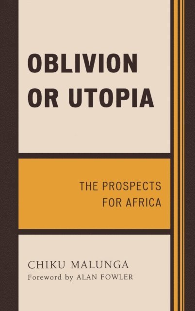 Chiku Malunga - Oblivion or Utopia, E-bok