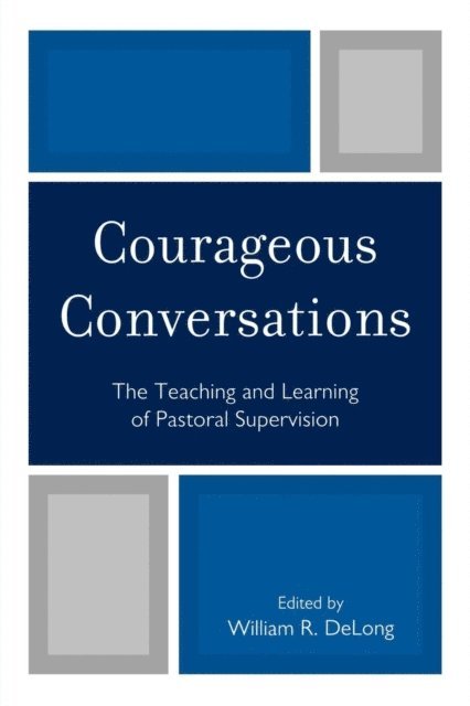 William R. DeLong - Courageous Conversations, E-bok