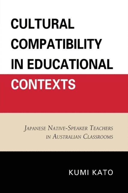 Kumi Kato - Cultural Compatibility in Educational Contexts, E-bok