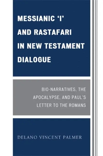 Delano Vincent Palmer - Messianic 'I' and Rastafari in New Testament Dialogue, E-bok. Tillgänglighet: Lägg i varukorg