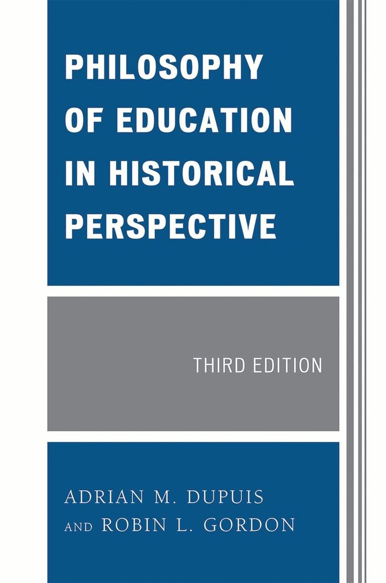 Adrian M. Dupuis, Robin L. Gordon - Philosophy of Education in Historical Perspective, Häftad. Tillgänglighet: Lägg i varukorg