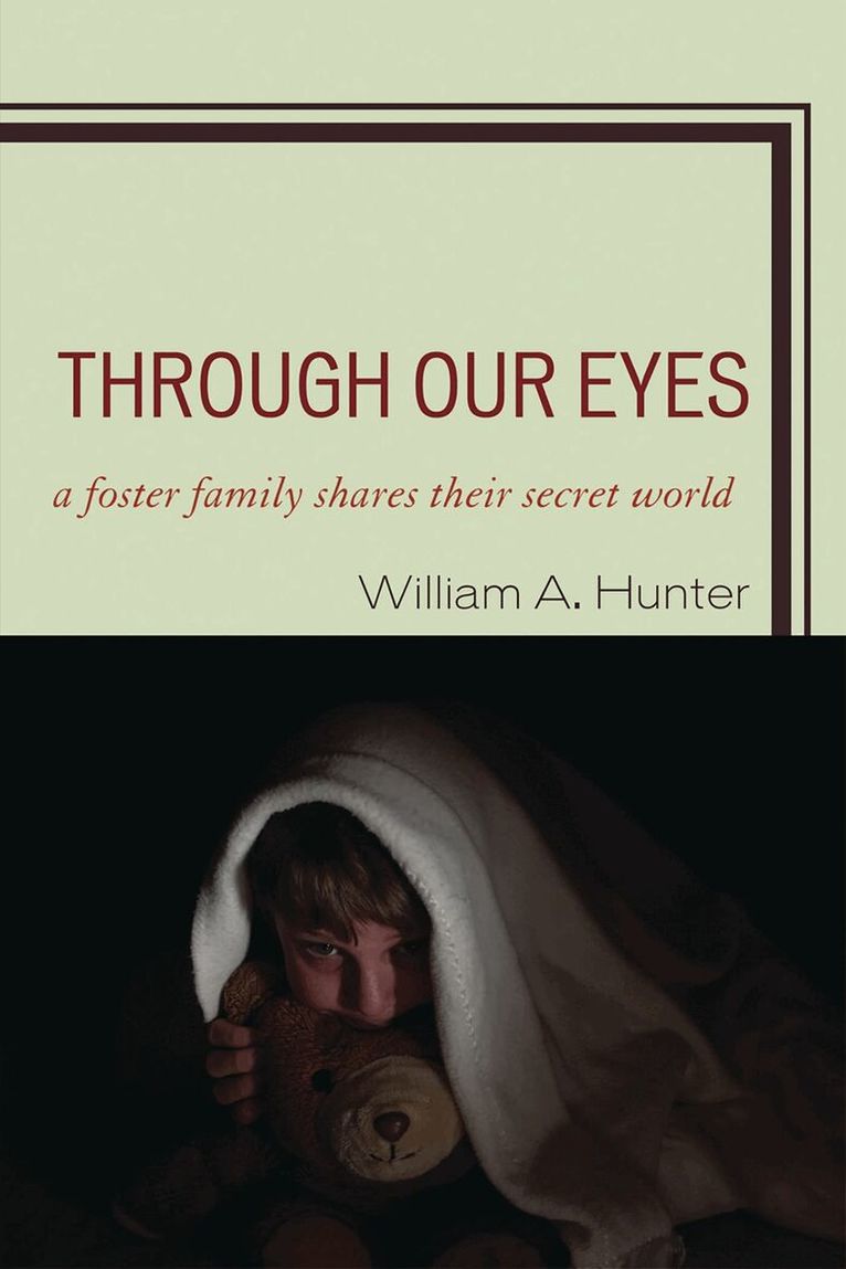 William A. Hunter - Through Our Eyes, Häftad. Tillgänglighet: Lägg i varukorg