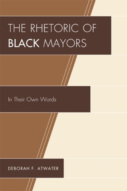 Deborah F. Atwater - Rhetoric of Black Mayors, E-bok