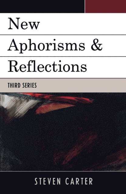 Steven Carter - New Aphorisms & Reflections, E-bok