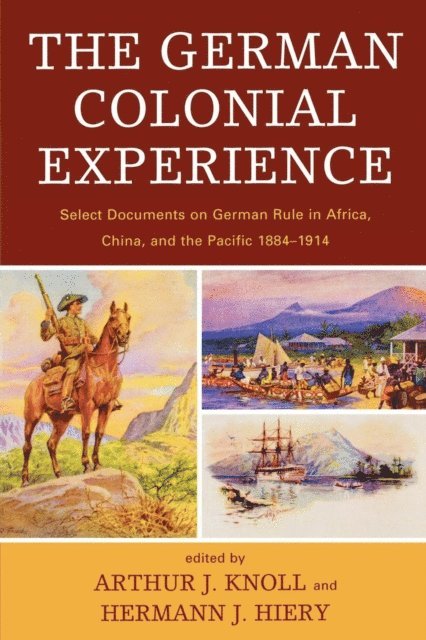 Arthur J. Knoll, Hermann J. Hiery - German Colonial Experience, E-bok