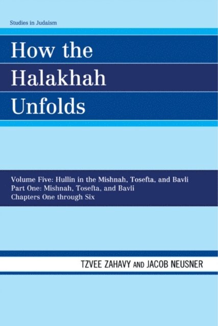 Tzvee Zahavy, Jacob Neusner - How the Halakhah Unfolds, E-bok