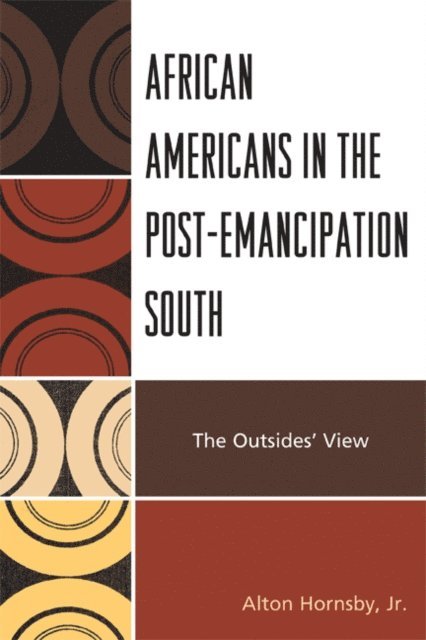 Alton Hornsby Jr. - African Americans in the Post-Emancipation South, E-bok. Tillgänglighet: Lägg i varukorg