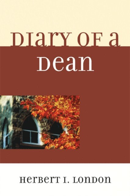 Herbert I. London - Diary of a Dean, E-bok