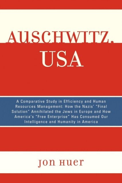 Jon Huer - Auschwitz, USA, E-bok