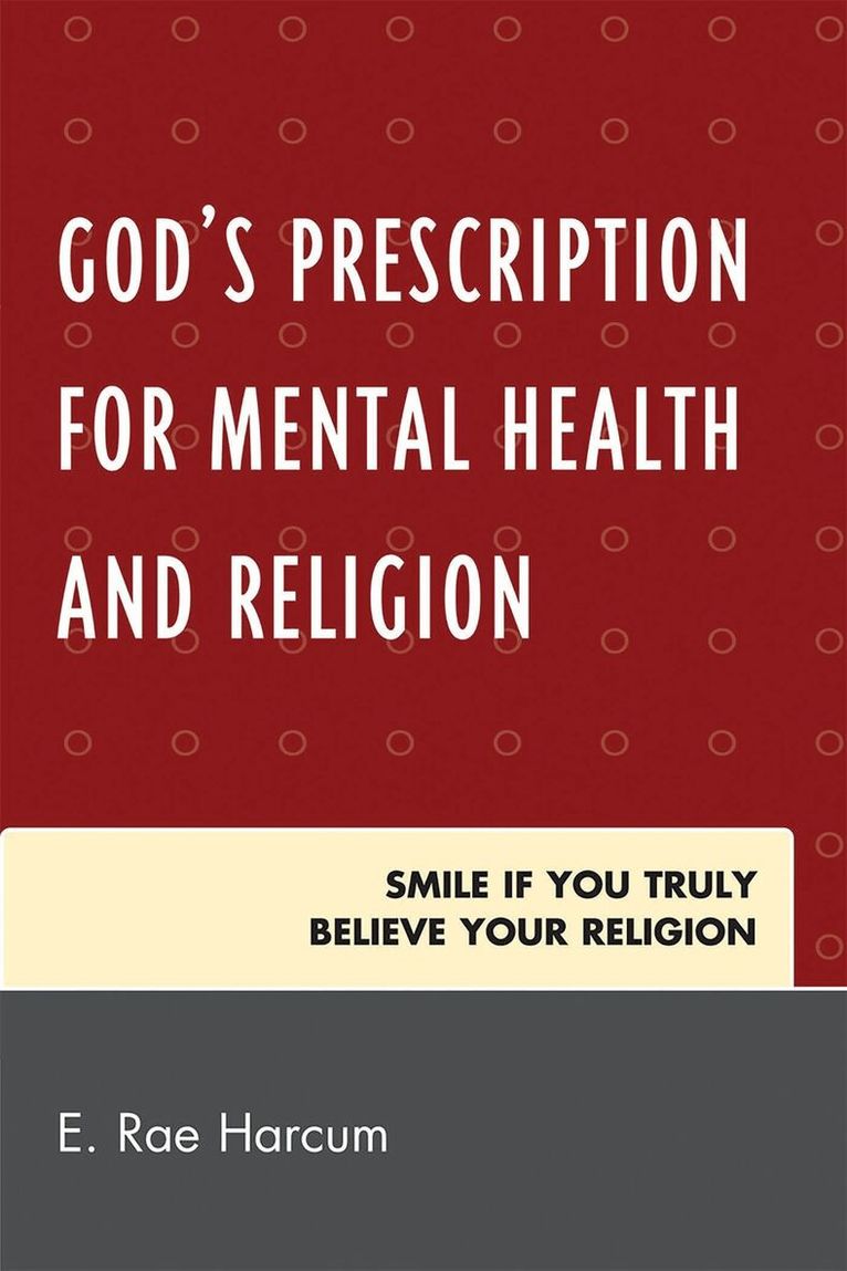E. Rae Harcum - God's Prescription for Mental Health and Religion, Häftad. Tillgänglighet: Lägg i varukorg