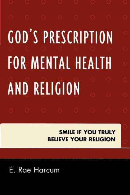 E. Rae Harcum - God's Prescription for Mental Health and Religion, E-bok. Tillgänglighet: Lägg i varukorg