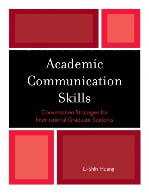 Li-Shih Huang - Academic Communication Skills, E-bok