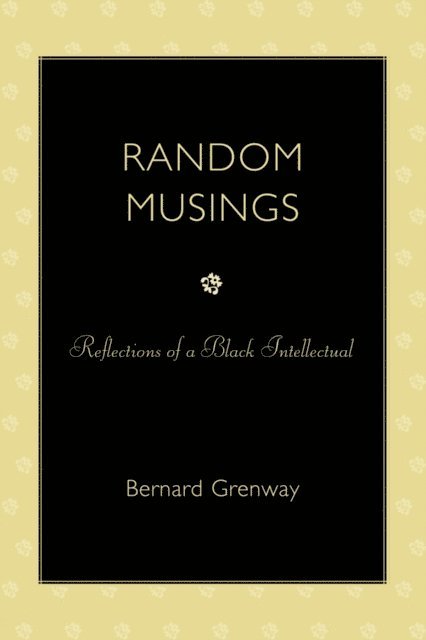 Bernard Grenway - Random Musings, E-bok