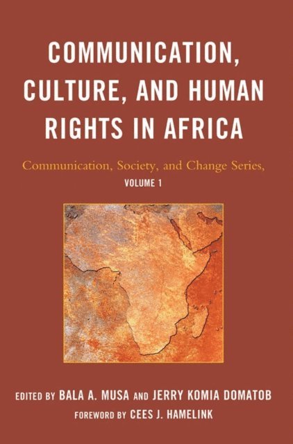 Bala A. Musa, Jerry Komia Domatob - Communication, Culture, and Human Rights in Africa, E-bok