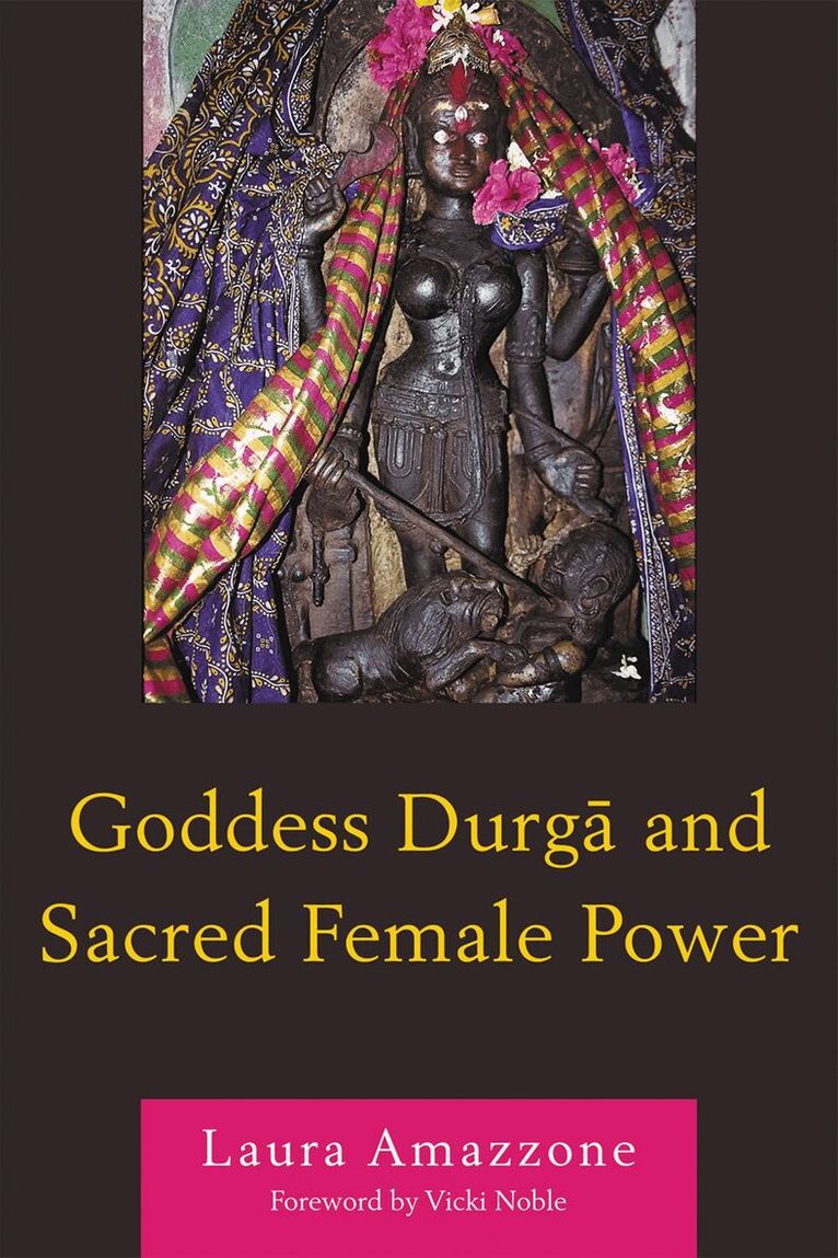 Laura Amazzone - Goddess Durga and Sacred Female Power, Häftad. Tillgänglighet: Lägg i varukorg