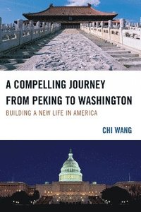 A Compelling Journey from Peking to Washington