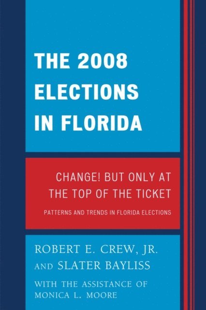 Robert E. Crew Jr. - 2008 Election in Florida, E-bok. Tillgänglighet: Lägg i varukorg