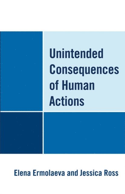 Elena Ermolaeva, Jessica Ross - Unintended Consequences of Human Actions, E-bok