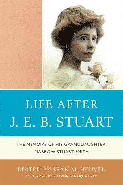 Sean M. Heuvel - Life After J.E.B. Stuart, E-bok