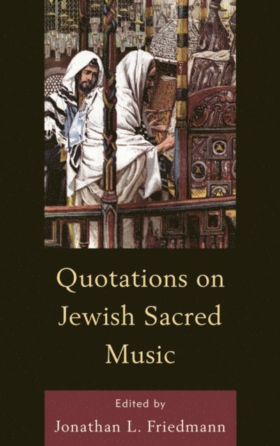 Jonathan L. Friedmann - Quotations on Jewish Sacred Music, E-bok