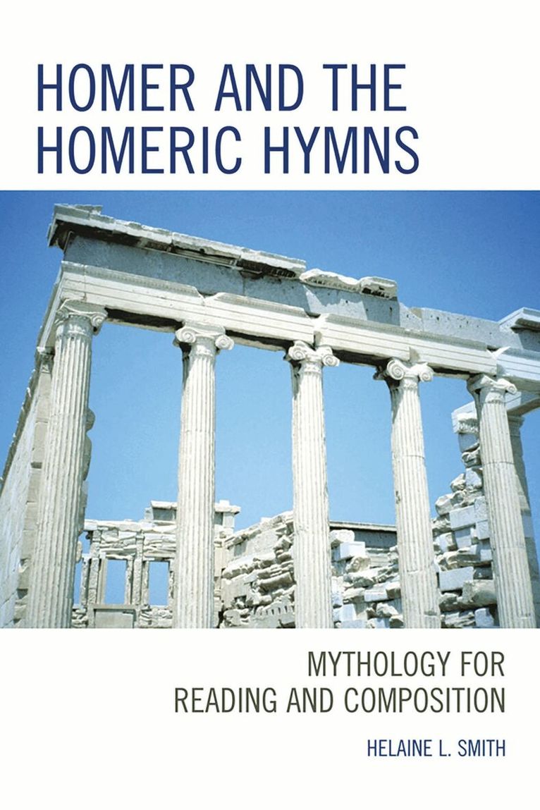 Helaine L. Smith - Homer and the Homeric Hymns, Häftad. Tillgänglighet: Lägg i varukorg