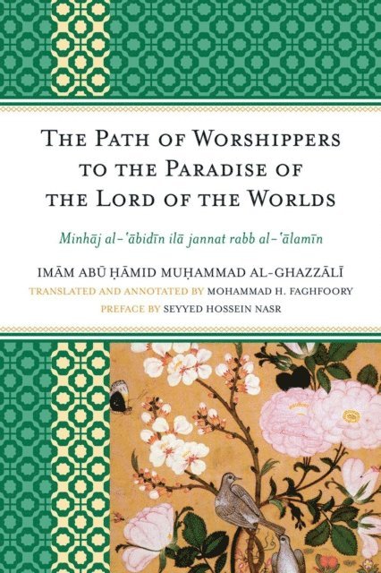 Imam Abu Hamid Muhammad al-Ghazzali - Path of Worshippers to the Paradise of the Lord of the Worlds, E-bok