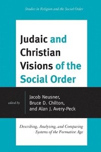 Judaic and Christian Visions of the Social Order