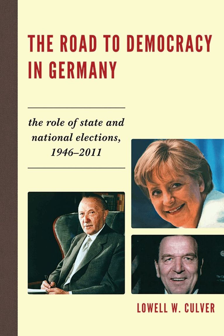Lowell W. Culver - Road to Democracy in Germany, Häftad
