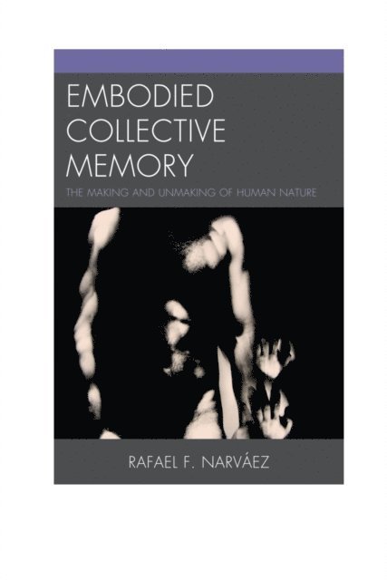Rafael F. Narváez - Embodied Collective Memory, E-bok