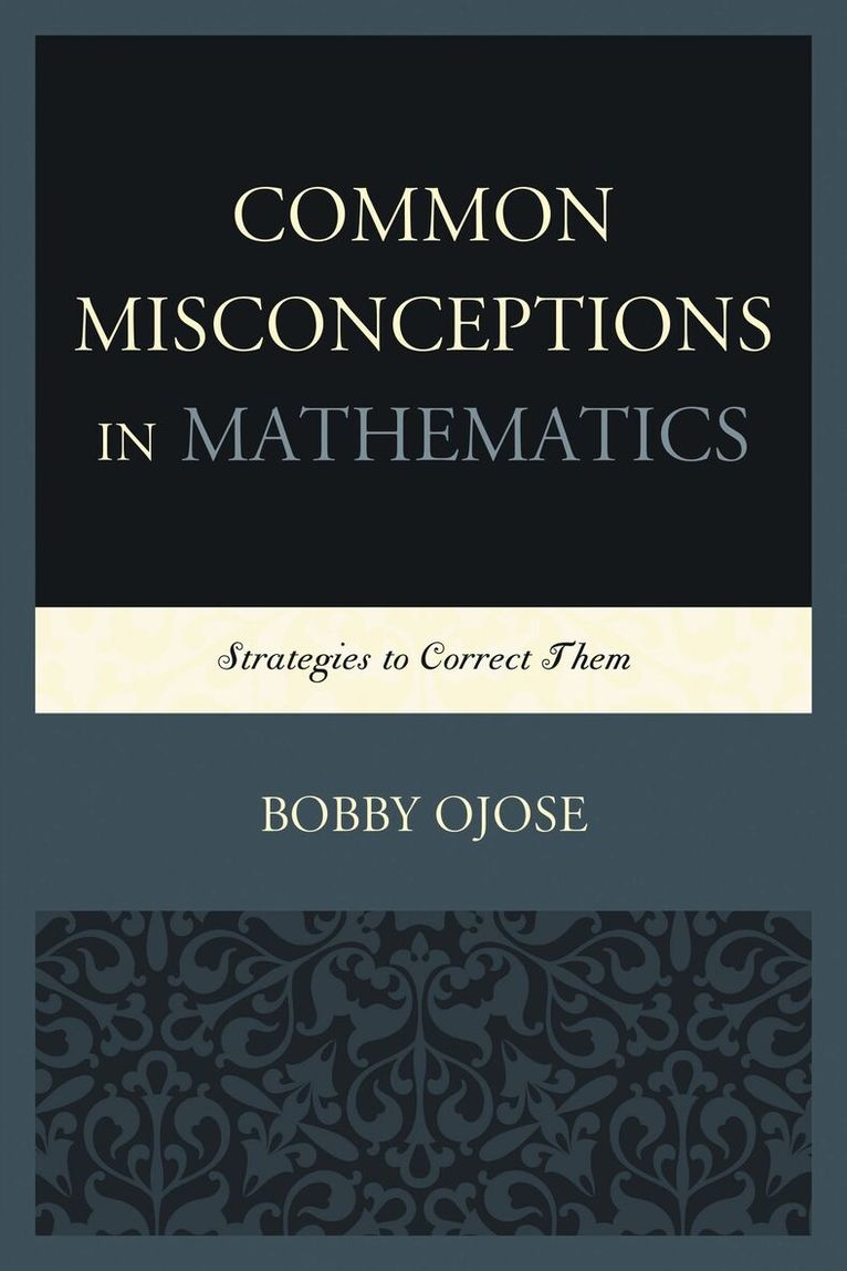 Bobby Ojose - Common Misconceptions in Mathematics, Häftad. Tillgänglighet: Lägg i varukorg